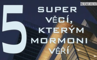 5 super věcí, kterým mormoni věří