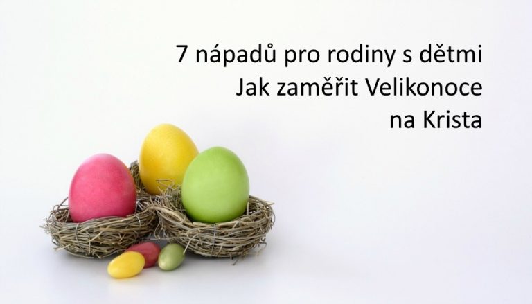 Jak zaměřit velikonoce na Krista